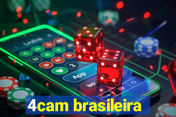 4cam brasileira